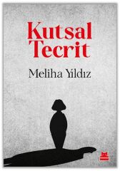 Kutsal Tecrit MELİHA YILDIZ