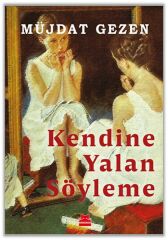 Kendine Yalan Söyleme MÜJDAT GEZEN