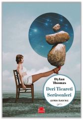 Deri Ticareti Serüvenleri DYLAN THOMAS