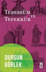 Tebessüm ve Tefekkür DURSUN GÜRLEK