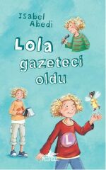 Lola Gazeteci Oldu Ciltli ISABEL ABEDİ