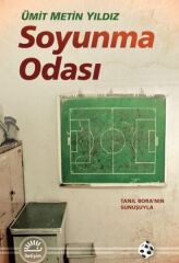 Soyunma Odası ÜMİT METİN YILDIZ