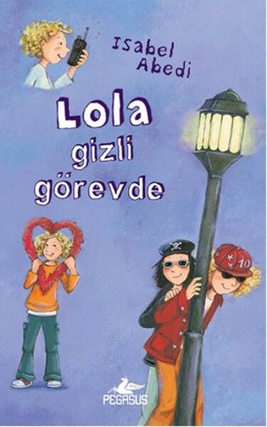 Lola Gizli Görevde Ciltli ISABEL ABEDİ