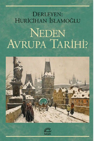 Neden Avrupa Tarihi HURİ İSLAMOĞLU