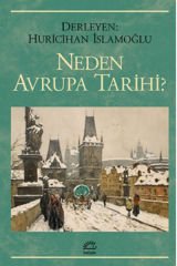 Neden Avrupa Tarihi HURİ İSLAMOĞLU