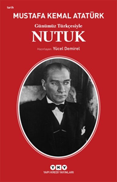Günümüz Türkçesiyle Nutuk MUSTAFA KEMAL ATATÜRK