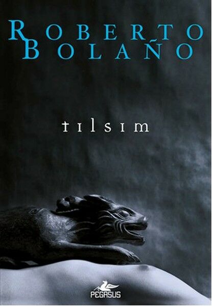 Tılsım ROBERTO BOLANO