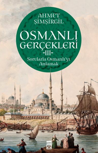 Osmanlı Gerçekleri 3 AHMET ŞİMŞİRGİL