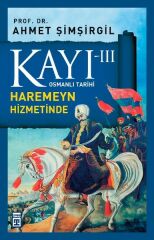Kayı 3: Harameyn Hizmetinde Yavuz AHMET ŞİMŞİRGİL