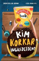 Kim Korkar İngilizceden SİNEM KOLÇAK ARMAN