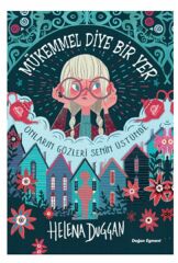 Mükemmel Diye Bir Yer HELENA DUGGAN