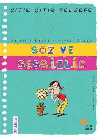 Çıtır Çıtır Felsefe 20 Söz ve Sessizlik BRİGİTTE LABBE