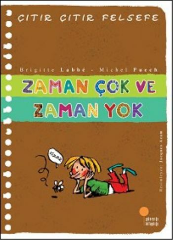 Çıtır Çıtır Felsefe 19 Zaman Çok ve Zaman Yok BRİGİTTE LABBE