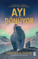 Ayı Dönüyor (Ciltli Şömizli) HANNAH GOLD