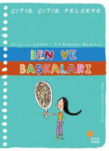 Çıtır Çıtır Felsefe 16 Ben ve Başkaları BRİGİTTE LABBE
