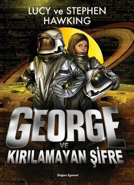 George Ve Kırılamayan Şifre LUCY HAWKING & STEPHEN HAWKING