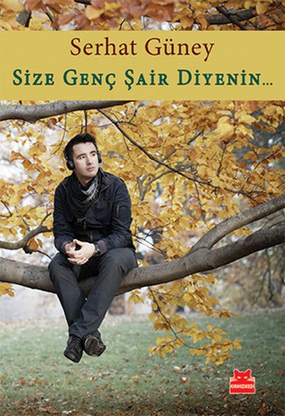 Size Genç Şair Diyenin... SERHAT GÜNEY