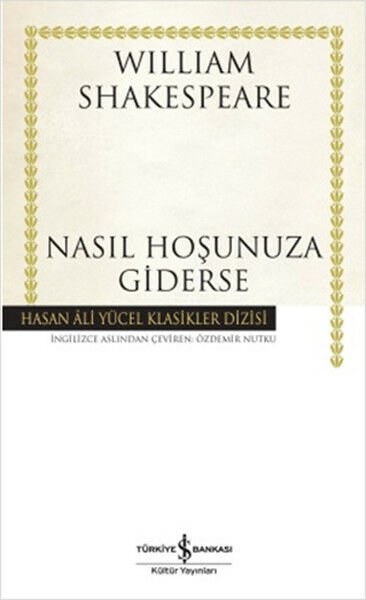 Nasıl Hoşunuza Giderse (Ciltli) WILLIAM SHAKESPEARE