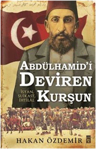 Abdülhamidi Deviren Kurşun HAKAN ÖZDEMİR