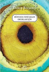 Dünyaya Yeni Gelen Okurlar İçin BARIŞ BIÇAKÇI