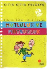 Çıtır Çıtır Felsefe 12 Mutluluk ve Mutsuzluk BRİGİTTE LABBE