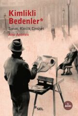 Kimlikli Bedenler AHU ANTMEN