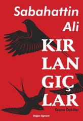 Kırlangıçlar - Seçme Öyküler SABAHATTİN ALİ
