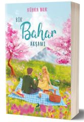 Bir Bahar Akşamı KÜBRA NUR