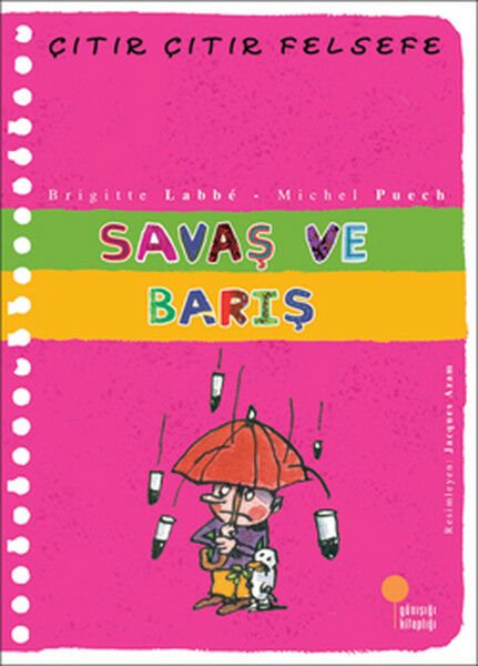 Çıtır Çıtır Felsefe 7 Savaş ve Barış BRİGİTTE LABBE