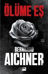 Ölüme Eş BERNHARD AICHNER