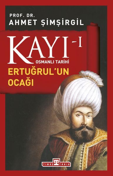 Kayı 1: Ertuğrulun Ocağı AHMET ŞİMŞİRGİL