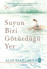Suyun Bizi Götürdüğü Yer ALAN BARİLLARO