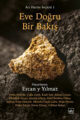 Eve Doğru Bir Bakış Acı Harita Seçkisi 1 KOLEKTİF