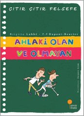 Çıtır Çıtır Felsefe 26 Ahlaki Olan ve Olmayan BRİGİTTE LABBE