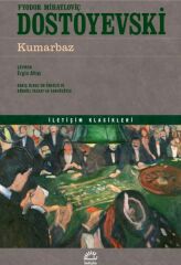 Kumarbaz FYODOR MİHAYLOVİÇ DOSTOYE