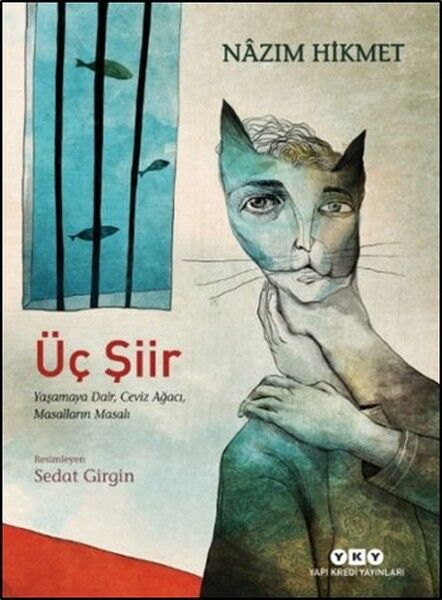 Üç Şiir Yaşamaya Dair, Ceviz Ağacı, Masalların Masalı NAZIM HİKMET