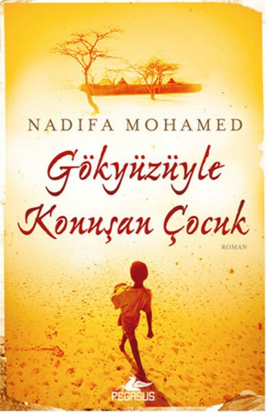 Gökyüzüyle Konuşan Çocuk NADİFA MOHAMED