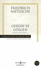 Gezgin Ve Gölgesi-İnsanca Pek İnsanca 2 (K.Kapak) FRIEDRICH NIETZSCHE
