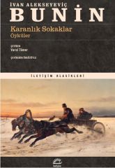 Karanlık Sokaklar Öyküler İVAN ALEKSEYEVİÇ BUNİN