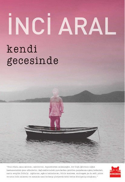 Kendi Gecesinde Ciltli Numaralı Özel Baskı İNCİ ARAL