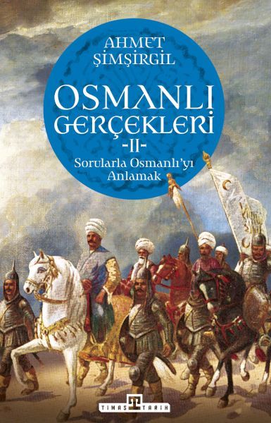 Osmanlı Gerçekleri 2 AHMET ŞİMŞİRGİL