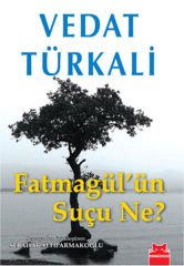 Fatmagül'ün Suçu Ne VEDAT TÜRKALİ