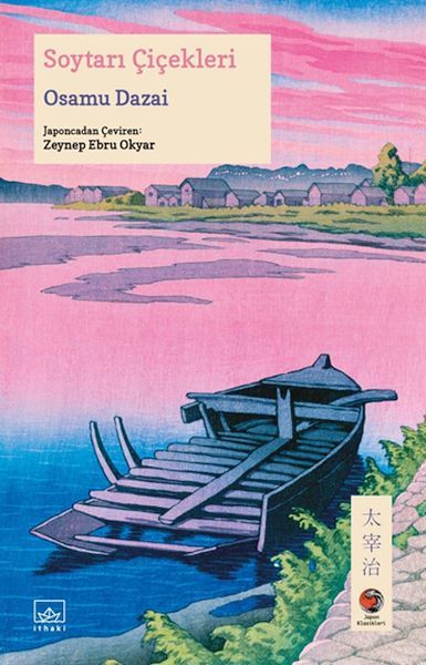 Soytarı Çiçekleri Japon Klasikleri OSAMU DAZAİ
