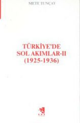 Türkiye'de Sol Akımlar 1925 1936 Cilt 2 METE TUNÇAY