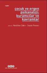 Çocuk ve Ergen Psikanalizi Kuramcılar ve Kavramlar NESLİHAN ZABCI, ŞEYDA POSTACI