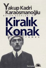 Kiralık Konak YAKUP KADRİ KARAOSMANOĞLU