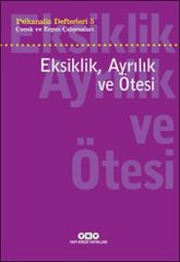 Psikanaliz Defterleri 5 Çocuk ve Ergen Çalışmaları Eksiklik, Ayrılık ve Ötesi NEŞLIHAN ZABCI