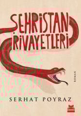 Şehristan Rivayetleri SERHAT POYRAZ