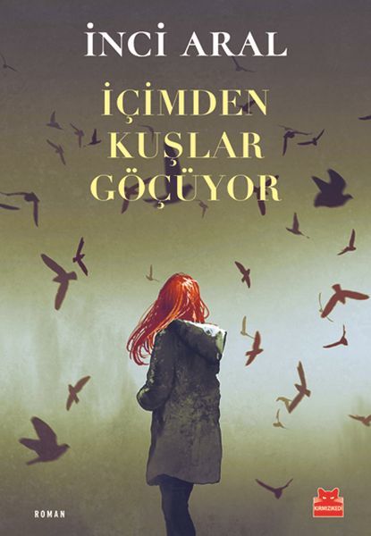 İçimden Kuşlar Göçüyor İNCİ ARAL