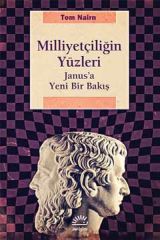 Milliyetçiliğin Yüzleri Janus'a Yeni Bir Bakış TOM NAİRN